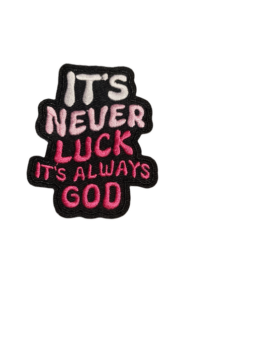 It’s never luck it’s always God