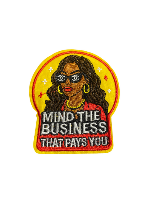 Mind the business that pays you