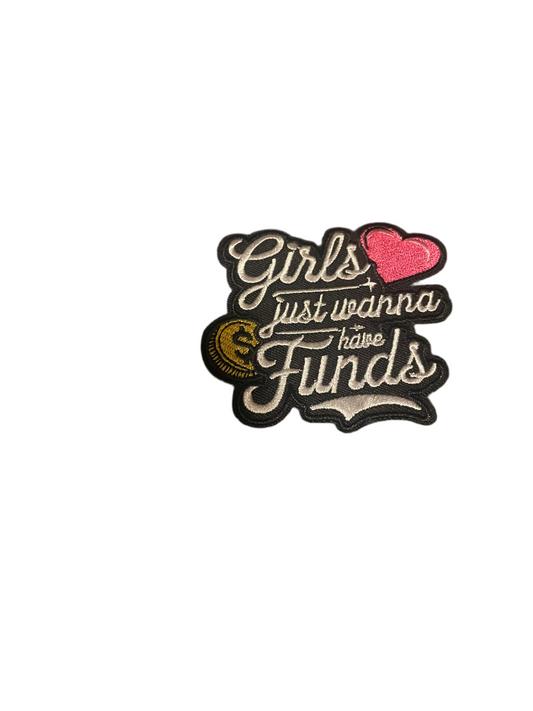 Girl just wanna have funds